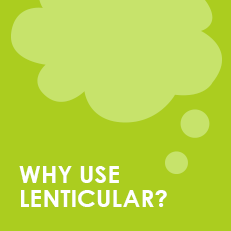 Why Use Lenticular
